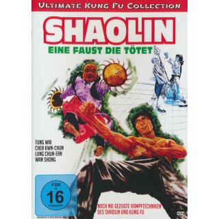 Shaolin - Eine Faust die t&ouml;tet - Ultimate Kung Fu Collection