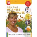 Wellness f&uuml;r Zuhause - Sommer: Sonne und W&auml;rme...